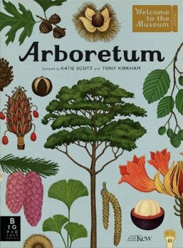 Arboretum (Welcome To The Museum) by Royal Botanic Gardens Kew PLG [Hardback]