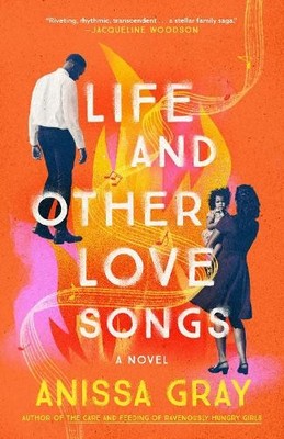 Anissa Gray Life and Other Love Songs (Taschenbuch)