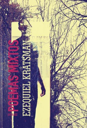 Poemas Mixtos de Raíz by Kratsman, Ezequiel, Brand New, Free shipping in the US
