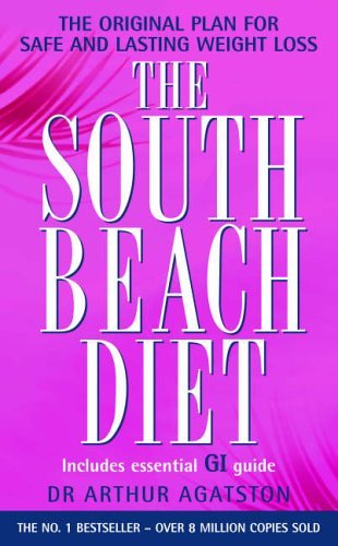 The South Beach Diet: A Doctor's Plan for Fast and Lasting Weight Loss,Arthur A
