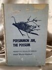 American Wildlife Series, Joseph Wharton Lippincott, Persimmon Jim The Possum