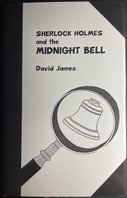 Sherlock Holmes and the Midnight Bell By David James - Hardcover