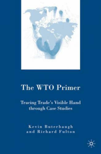 Thumbnail - The Wto Primer Tracing Trade's Visible Hand Through Case Studies 3223