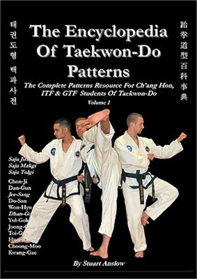 The Encyclopedia of Taekwon-Do Patterns, Vol 1 (Paperback or Softback)