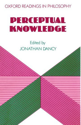 Perceptual Knowledge (Readings in Philosophy) - Paperback NEW Dancy, Jonathan 11