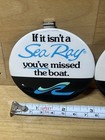 Two "If it isn’t a SEA RAY You've Missed the Boat" 3” Round Pin-Backs w/ Clips — photo 4