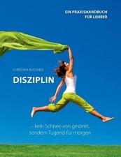 Christina Buchn Disziplin - kein Schnee von gestern, sondern Tugend  (Paperback)