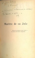 Jean Dolent. Maitre de sa Joie. Paris 1902. Envoi de l'auteur, sign�e - TMV