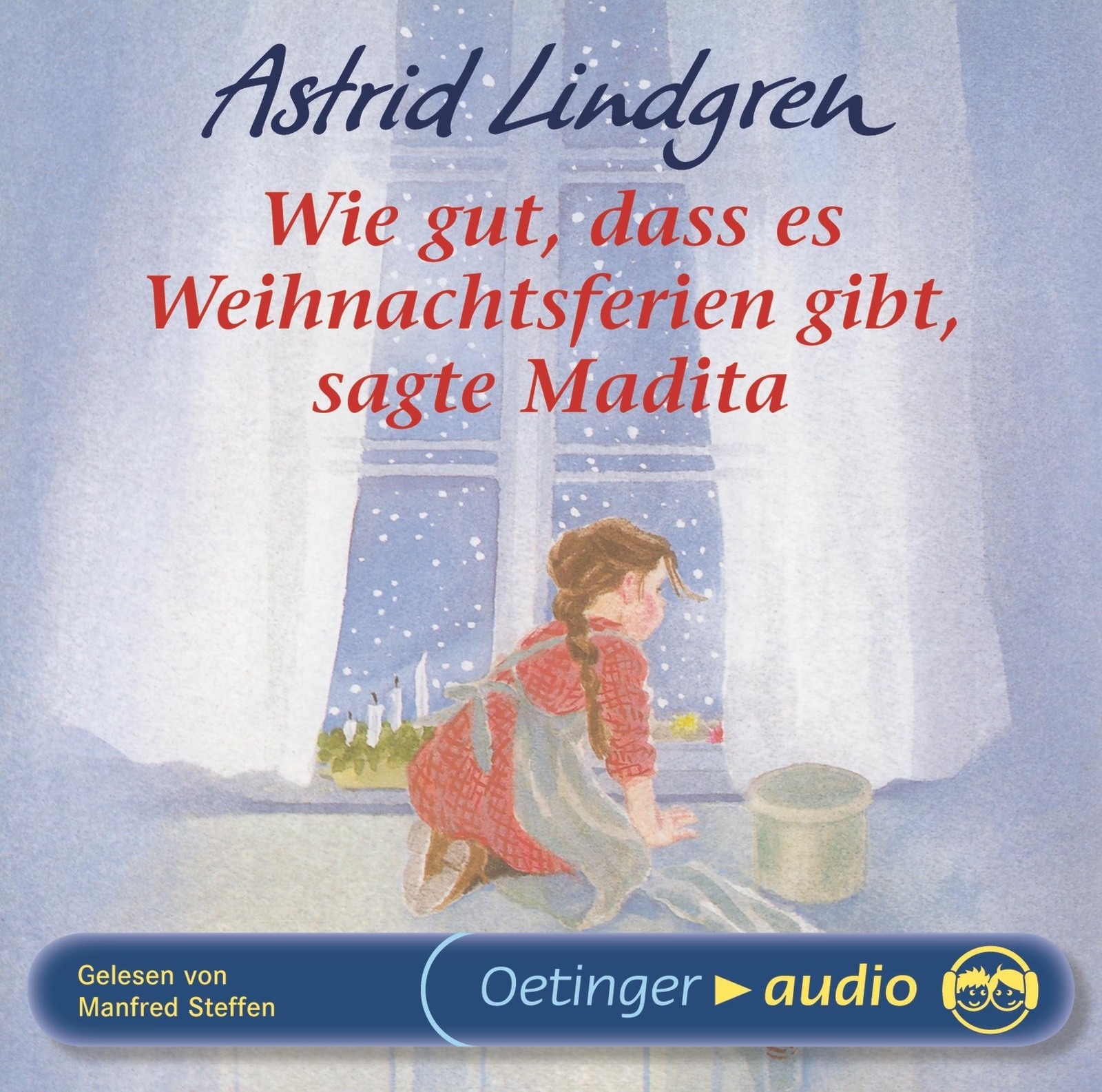 Wie Gut, Dass Es Weihnachtsferien Gibt, Sagte Madita | Astrid Lindgren