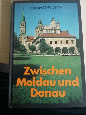 Hans und Erika Pollak Zwischen Moldau Und Donau Unterwegs in der CSSR