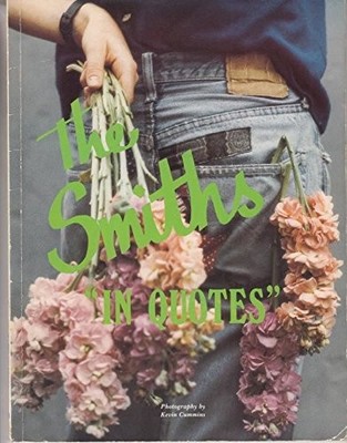 SMITHS, THE: IN QUOTES By Kevin Cummins *Excellent Condition*