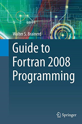 Guide to Fortran 2008 Programming - Taschenbuch NEU Brainerd, Walte 28.10.2016