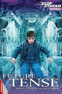 Future Tense (EDGE: Slipstream Graphic Fiction Level 1) by Zucker, Jonny Book