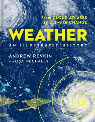 Weather: An Illustrated History: From Cloud Atlases to Climate Change (Union...