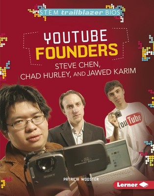 YouTube Founders Steve Chen, Chad Hurley, and Jawed Karim (STEM Trailblazer ...