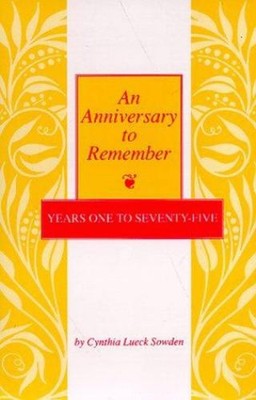 An Anniversary to Remember : Years One to Seventy-Five Cynthia L.
