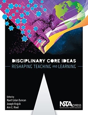 Disciplinary Core Ideas : Reshaping Teaching and Learning by Ravit Golan ...