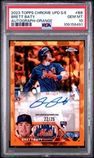 2023 TOPPS CHROME UPDATE SAPPHIRE ED AUTO ORANGE #BB BRETT BATY 22/25 PSA 10