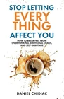 Stop Letting Everything Affect You by Daniel Chidiac USA Stock Fast Shipping..