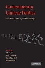 Contemporary Chinese Politics: New Sources, Methods, and Field S
