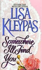 Somewhere I'll Find You - Mass Market Paperback By Kleypas, Lisa - GOOD