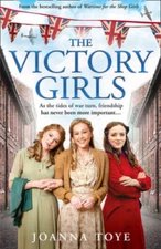 The Victory Girls: The new uplifting historical fiction saga in the WW2 S - GOOD
