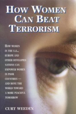 How Women Can Beat Terrorism by Curt Weeden