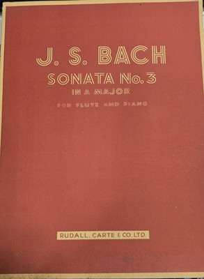 J. S. BACH SONATA NO. 3 IN A MAJOR -FLUTE & PIANO RUDALL, CARTE & CO. LTD.  1945