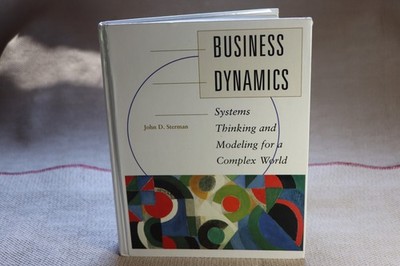 Business Dynamics: Systems Thinking and Modeling for a Complex World with CD rom