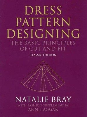 Dress Pattern Designing - The Basic Principles of Cut and Fit - Classic...