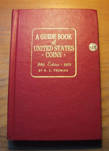 1981 - RED BOOK - A Guide Book Of U.S. Coins BY R.S. YEOMAN: 1981 EDITION