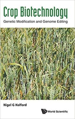 Nigel G Halford - Crop Biotechnology  Genetic Modification And Genome  - X555z