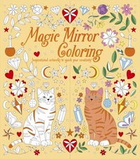 Magic Mirror Coloring : Inspirational Artworks to Spark Your Creativity, Pape...