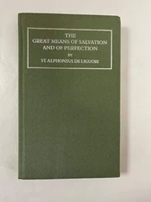 The Great Means of Salvation and of Perfection [The Ascetical Works vol. 3] St.