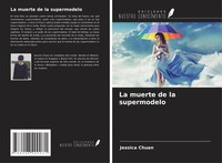 La Muerte De La Supermodelo Jessica Chuan Taschenbuch Spanisch 2024