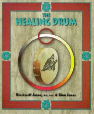 The Healing Drum - Paperback By Jones, Blackwolf - VERY GOOD