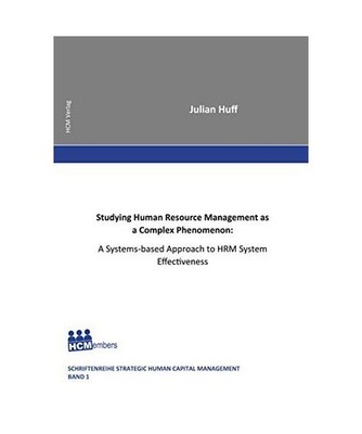 Studying Human Resource Management as a Complex Phenomenon: A Systems-based Appr