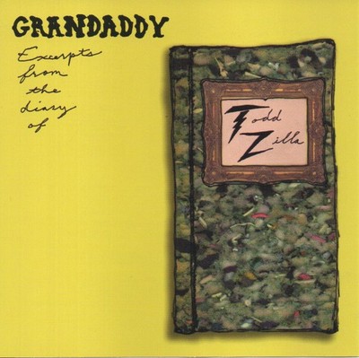 Grandaddy-Excerpts From The Diary Of Todd Zilla (CD EP, 2005, V2) BRAND NEW