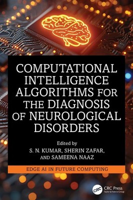 Computational Intelligence Algorithms for the Diagnosis of Neurological Disorder