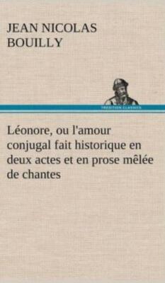 L?Onore, Ou L'amour Conjugal Fait Historique En Deux Actes Et En Prose M?L?...