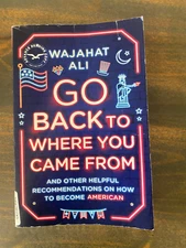 Go Back To Where You Came From (1/25/22, Paperback, Uncorrected Proof ARC)