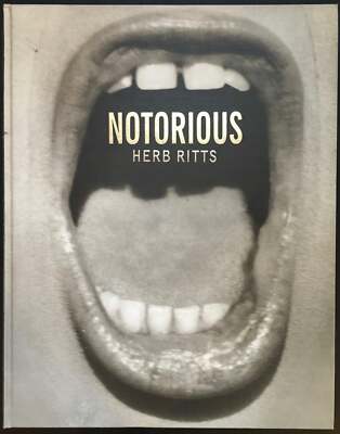 NOTORIOUS / HERB RITTS 写真集 ハードカバー USED Herb RITTS (Photographer): Notorious - SIGNED BOOK | eBay