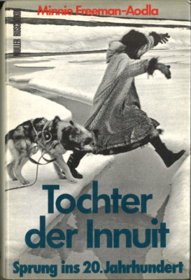 Tochter der Innuit - Sprung ins 20. Jahrhundert von Minnie Freeman-Aodla