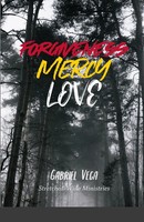 Gabriel Vega | Forgiveness, Mercy, Love | Taschenbuch | Englisch (2022)