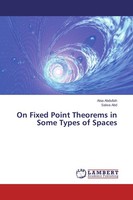On Fixed Point Theorems In Some Types Of Spaces Alaa Abdullah