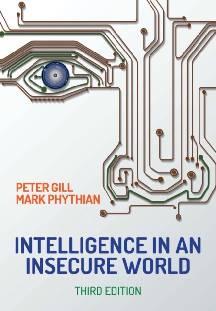Intelligence in An Insecure World by Peter Gill, Mark Phythian (Paperback, 2018) - Image 4