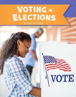 Voting in Elections by Amy Kortuem (English) Hardcover Book