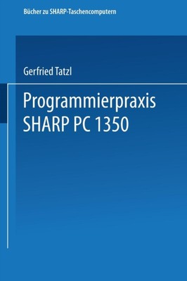 Tatzl - Programmierpraxis SHARP PC-1350 - New paperback or softback - X555z