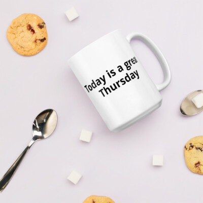 White glossy mug - Great Thursday
