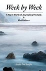 Week by Week: A Year's Worth of Journaling Prompts & Meditations by Amber Lea Starfire (Paperback / softback, 2011)